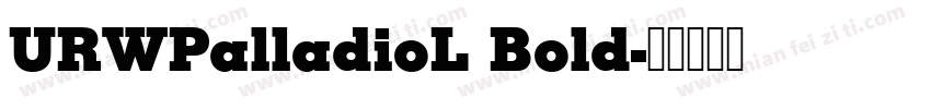 URWPalladioL Bold字体转换